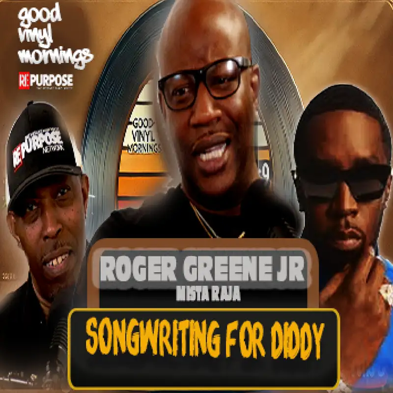 Roger Greene Jr: aka (Mista Raja) Writing Hits & Building Legacies