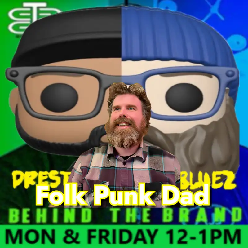 Behind the Brand with Prestige & EZ BlueZ: Folk Punk Dad