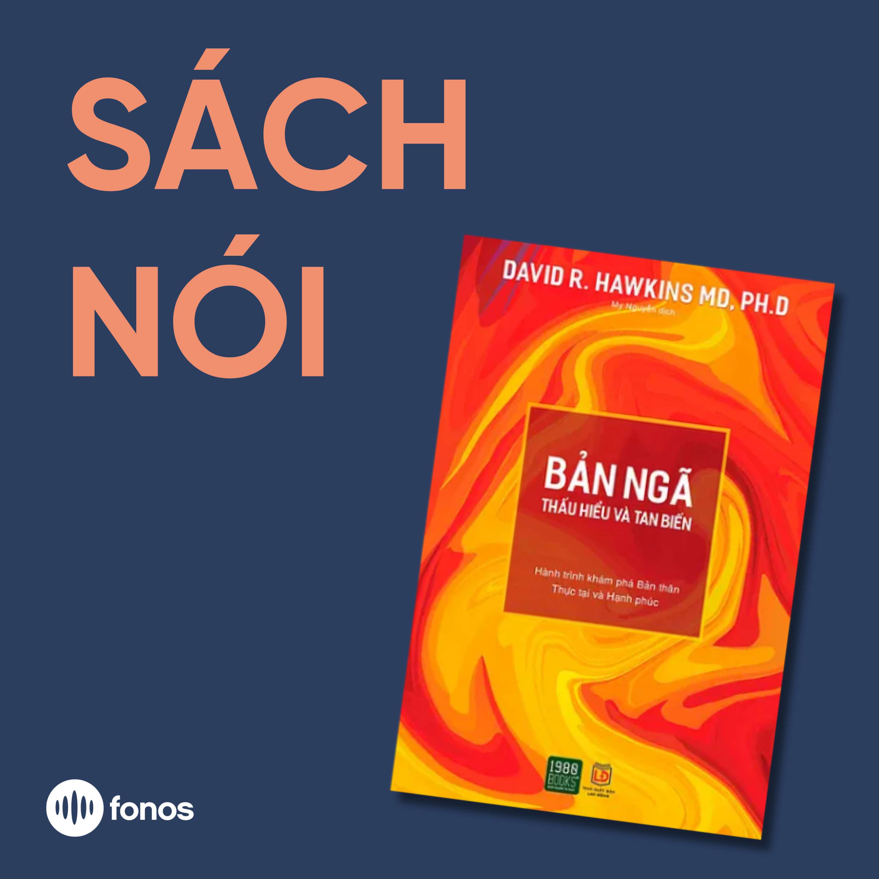 Bản Ngã - Thấu Hiểu Và Tan Biến [Sách Nói]