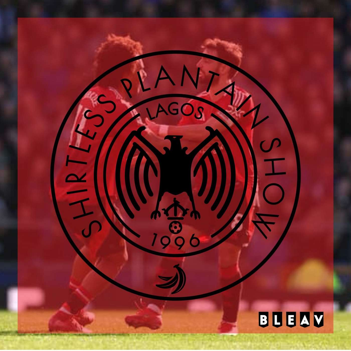 Honest Work (Everton 2 - 2 Man United) | SPS Podcast Episode 591