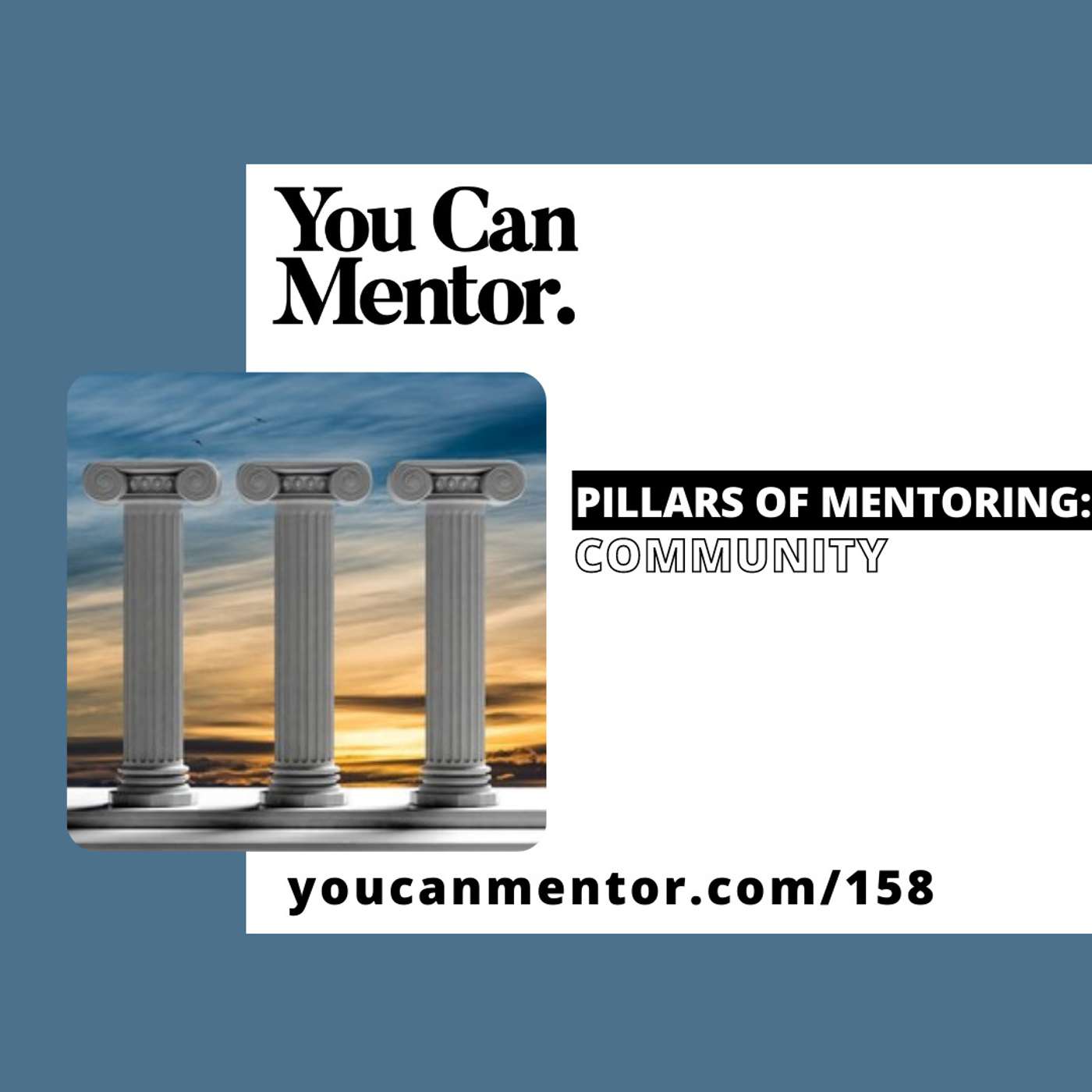 158. Pillars of Mentoring: Community