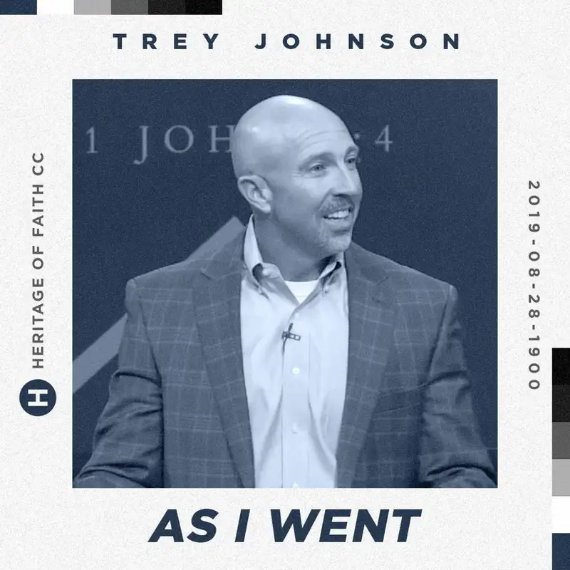 As I Went || Trey Johnson 8.21.19