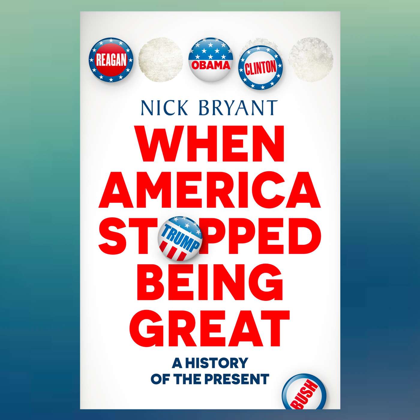 When America stopped being great: a conversation with author Nick Bryant