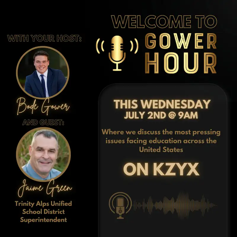 Gower Hour, Episode 12: Superintendent of the Trinity Alps Unified School District Jaime Green