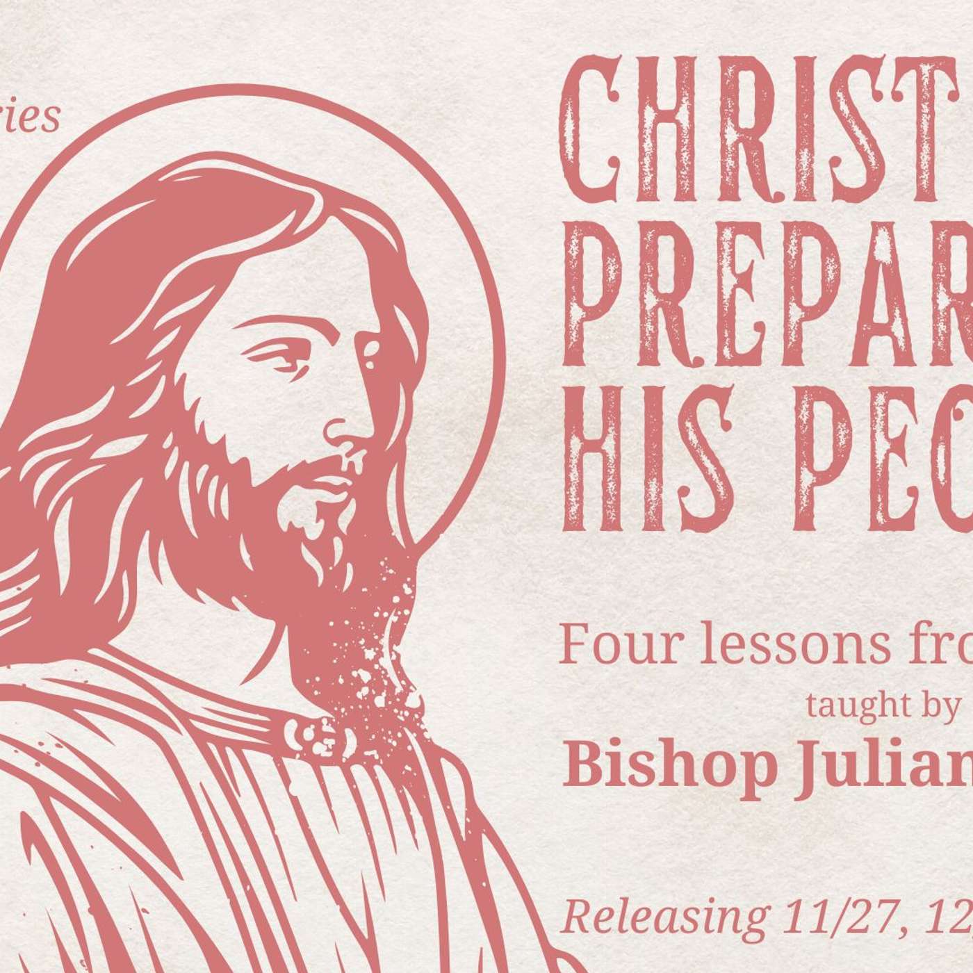 069: Christ Prepare His People: Week 2 "Be not afraid."  (Advent 2024)
