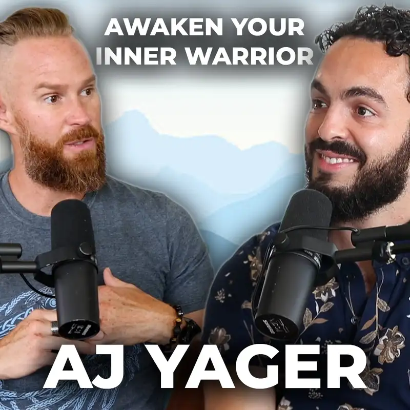 AJ Yager | Awaken Your Inner Warrior and Live Boldly 