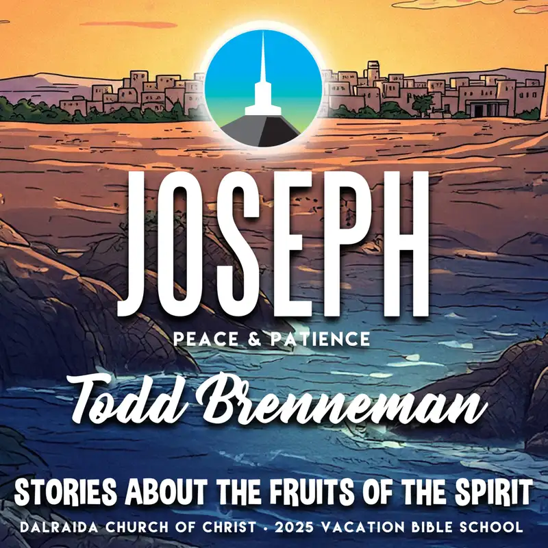VBS | Joseph (Todd Brenneman)