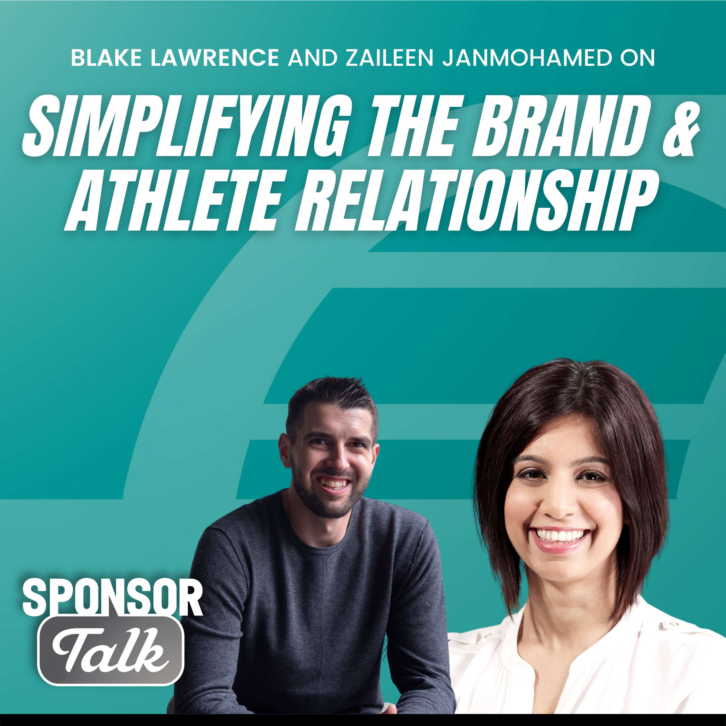 Blake Lawrence & Zaileen Janmohamed | Simplifying the Brand & Athlete Relationships