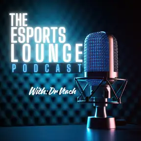 The Esports Lounge Podcast