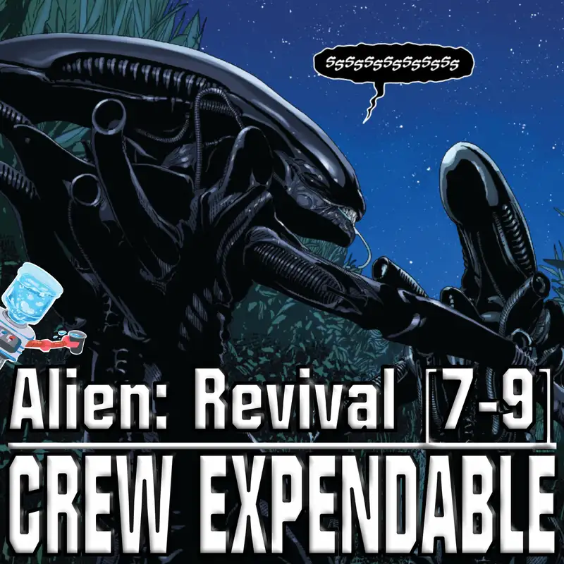 Discussing Alien: Revival [Part 1]