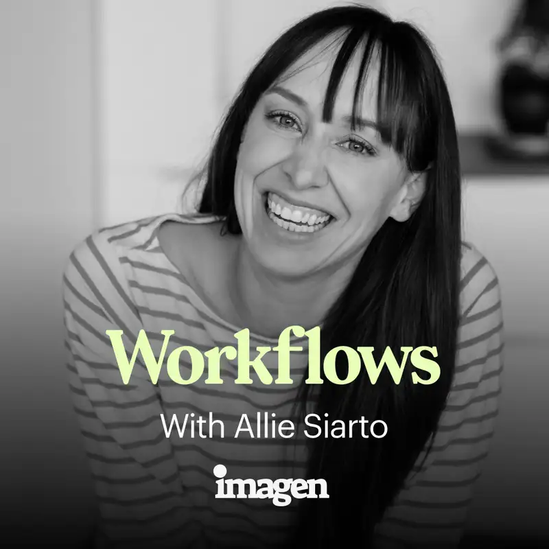 Workflows with Allie Siarto
