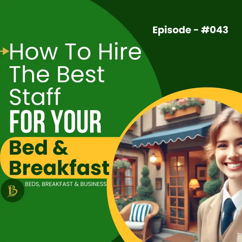 How To Hire The Best Staff for Your Bed and Breakfast-043