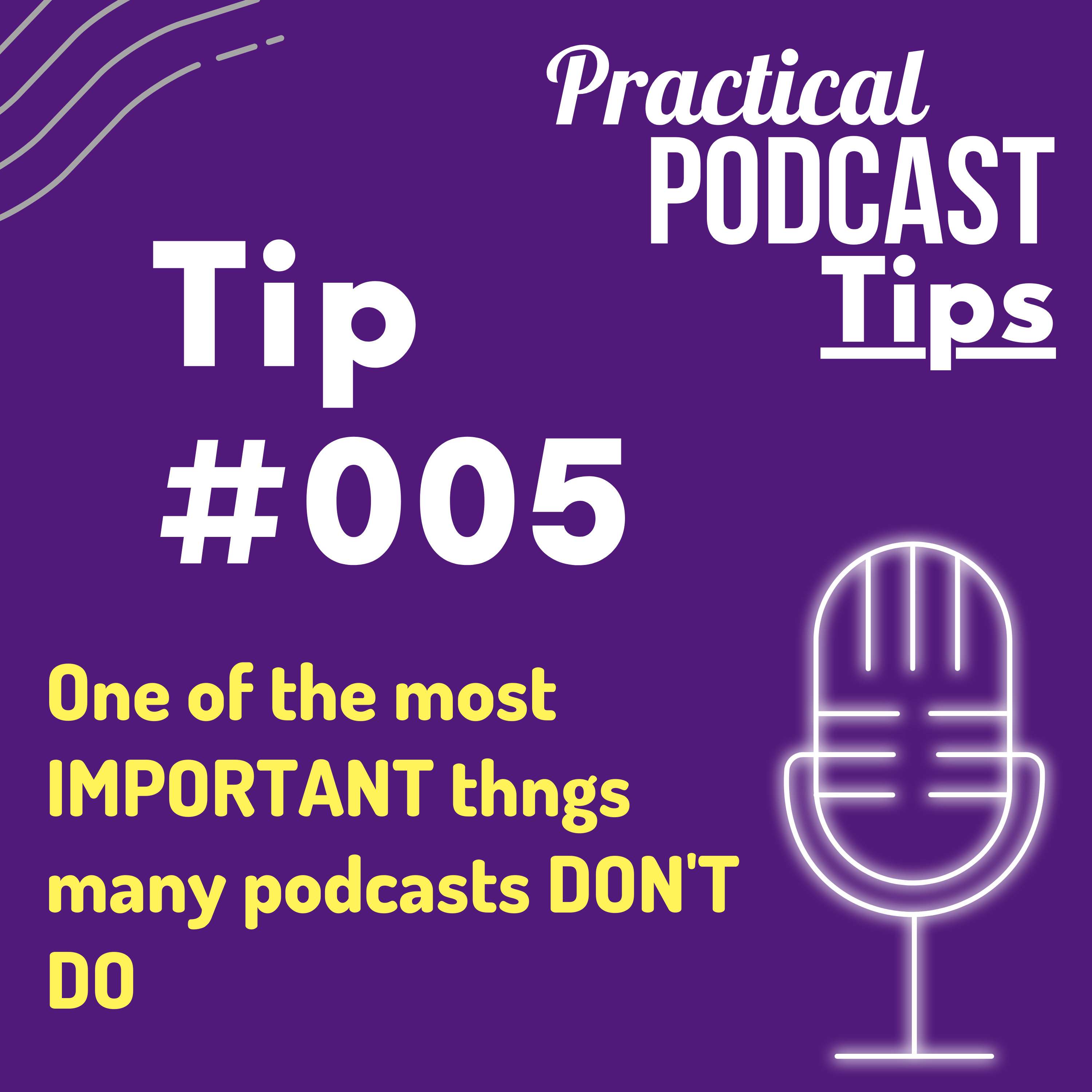 One of the most IMPORTANT things many podcasts DON'T DO