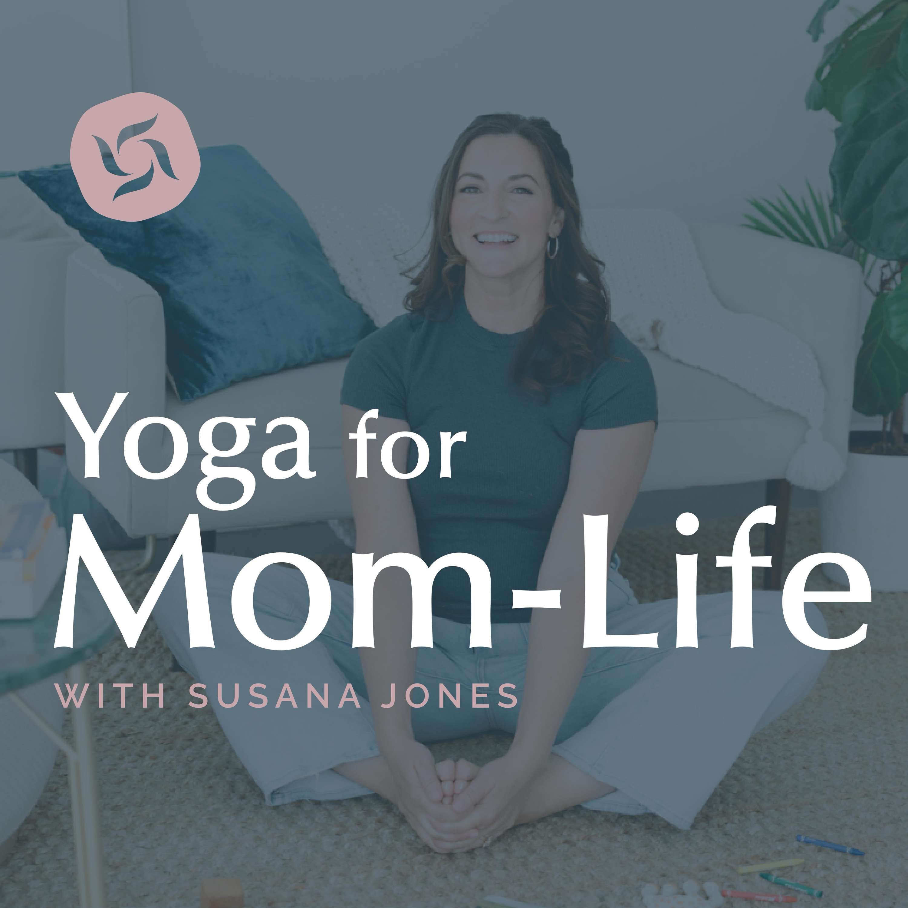 Yoga for Mom-Life