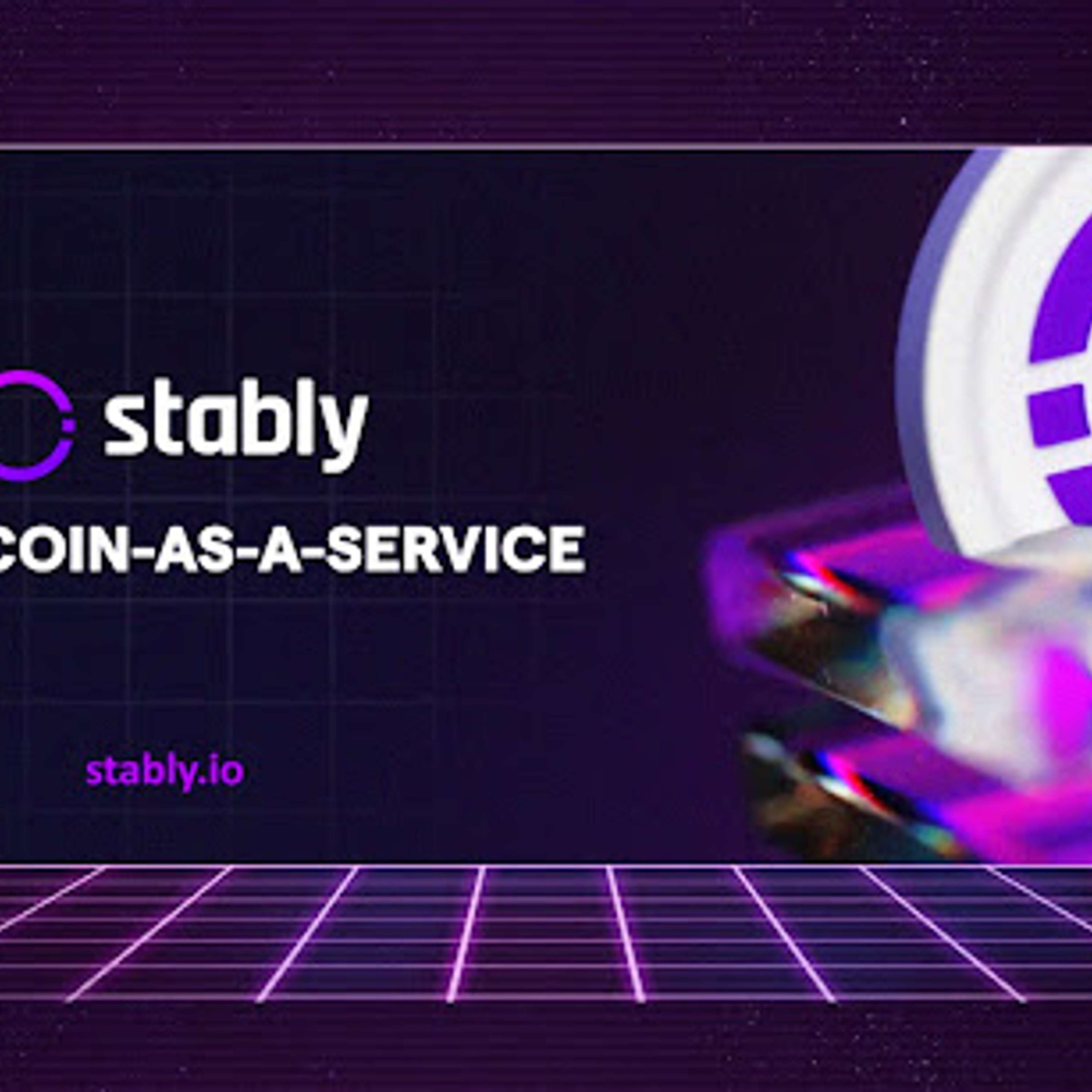 Stably Introduces Stablecoin Development And Advisory Services For Institutions And Enterprises