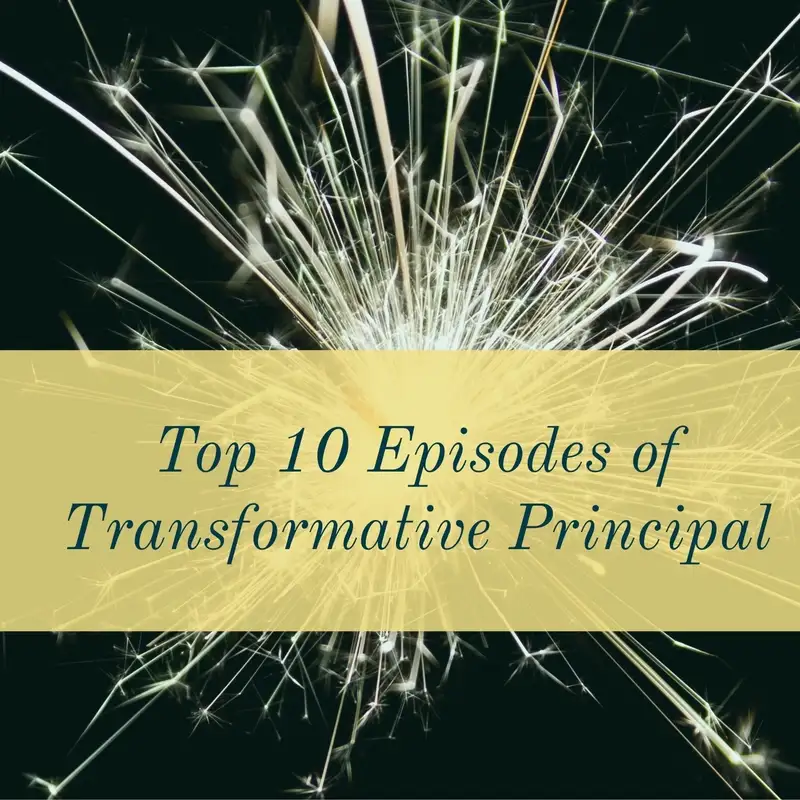 Transformative Principal Top 10 Things I have Implemented from 2017