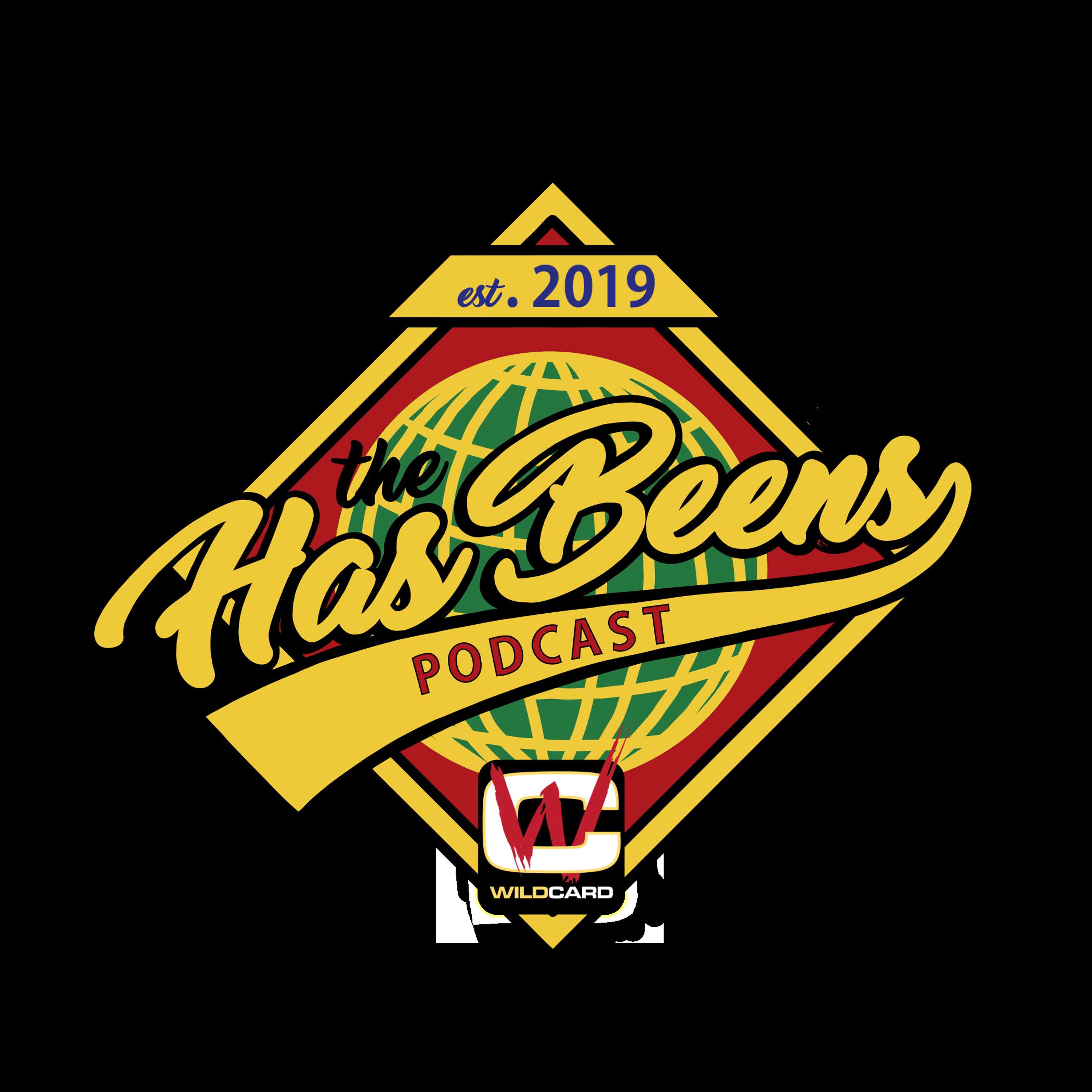 HasBeens Podcast