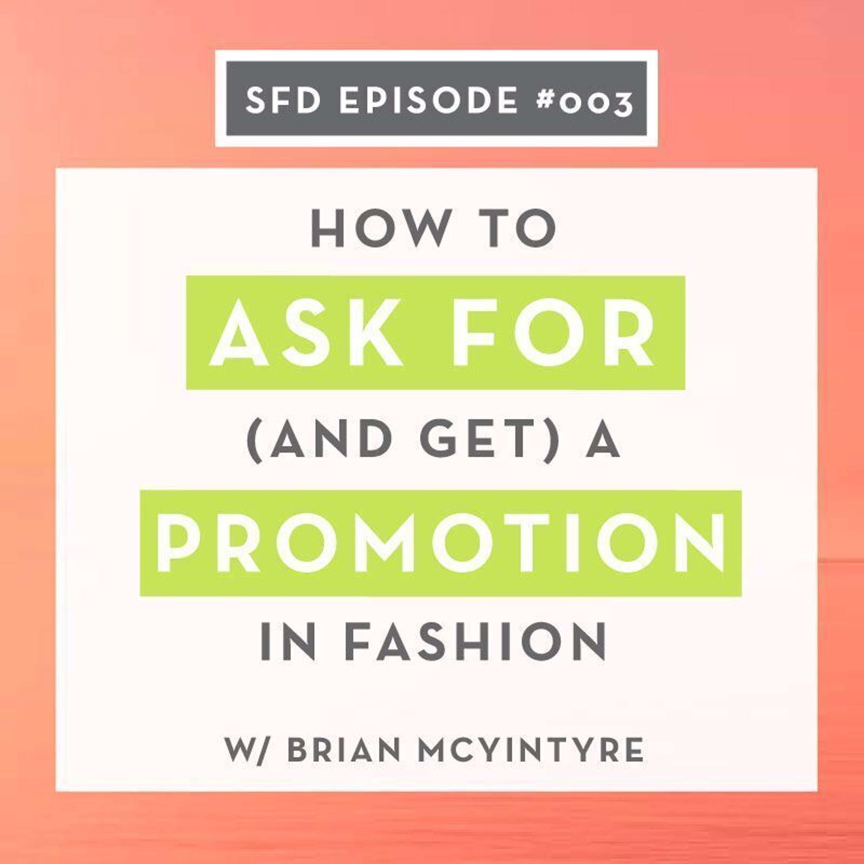 SFD 003: How to Ask for (and Get) a Promotion in Fashion with Brian McIntyre