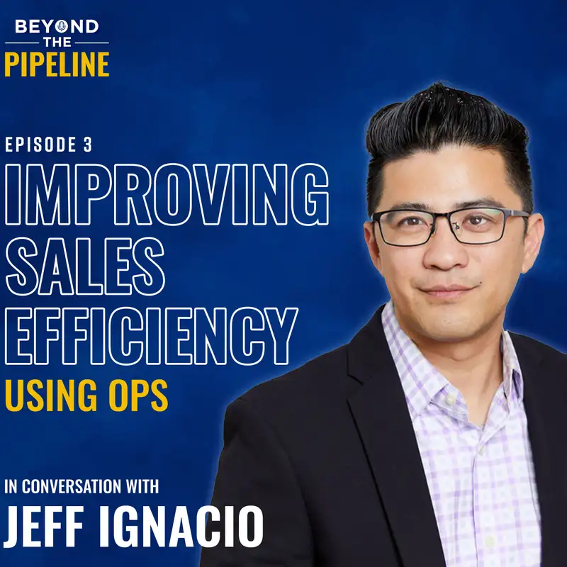 Ops role in sales efficiency with Jeff Ignacio