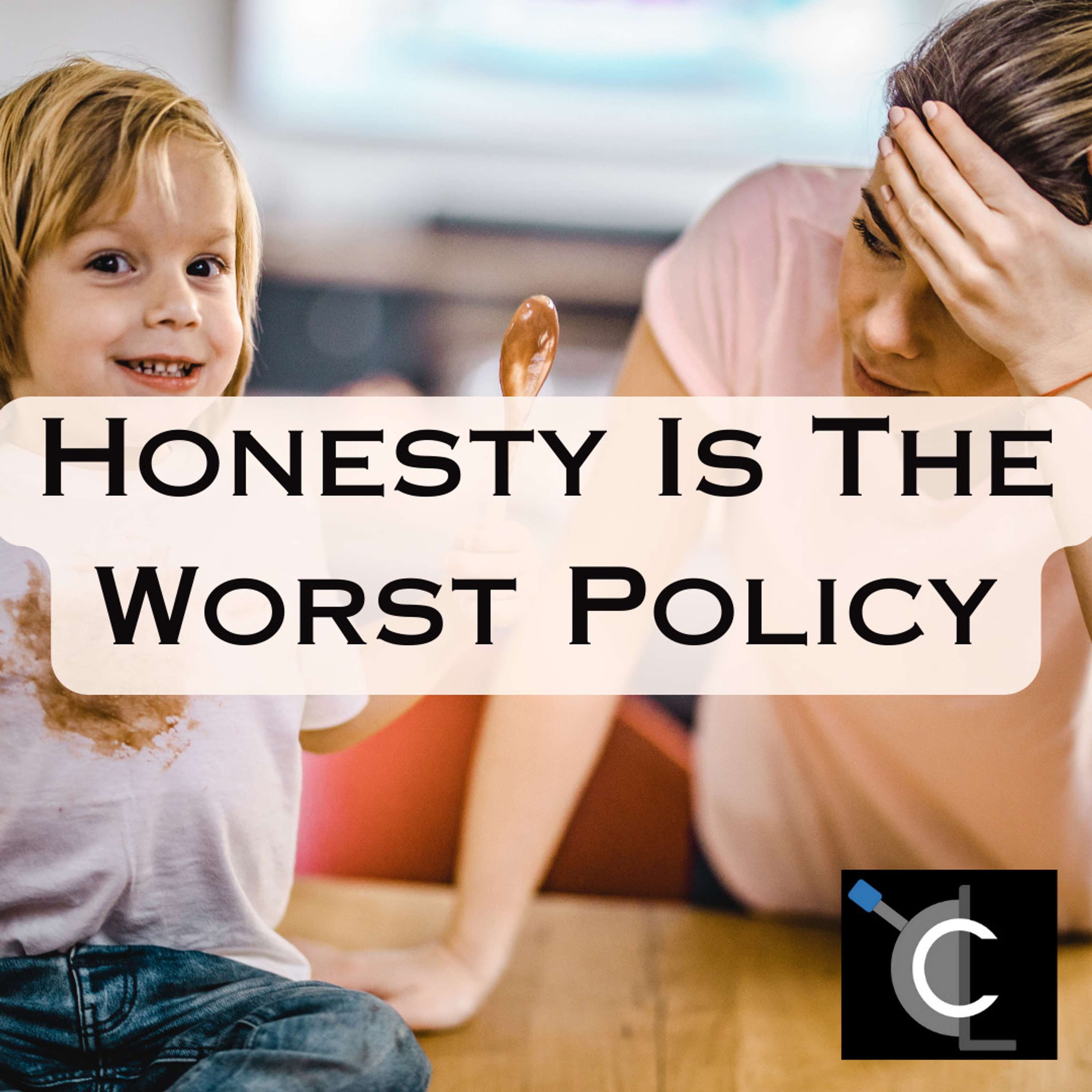 Honesty Is The Worst Policy
          
          
            
              [CL68]