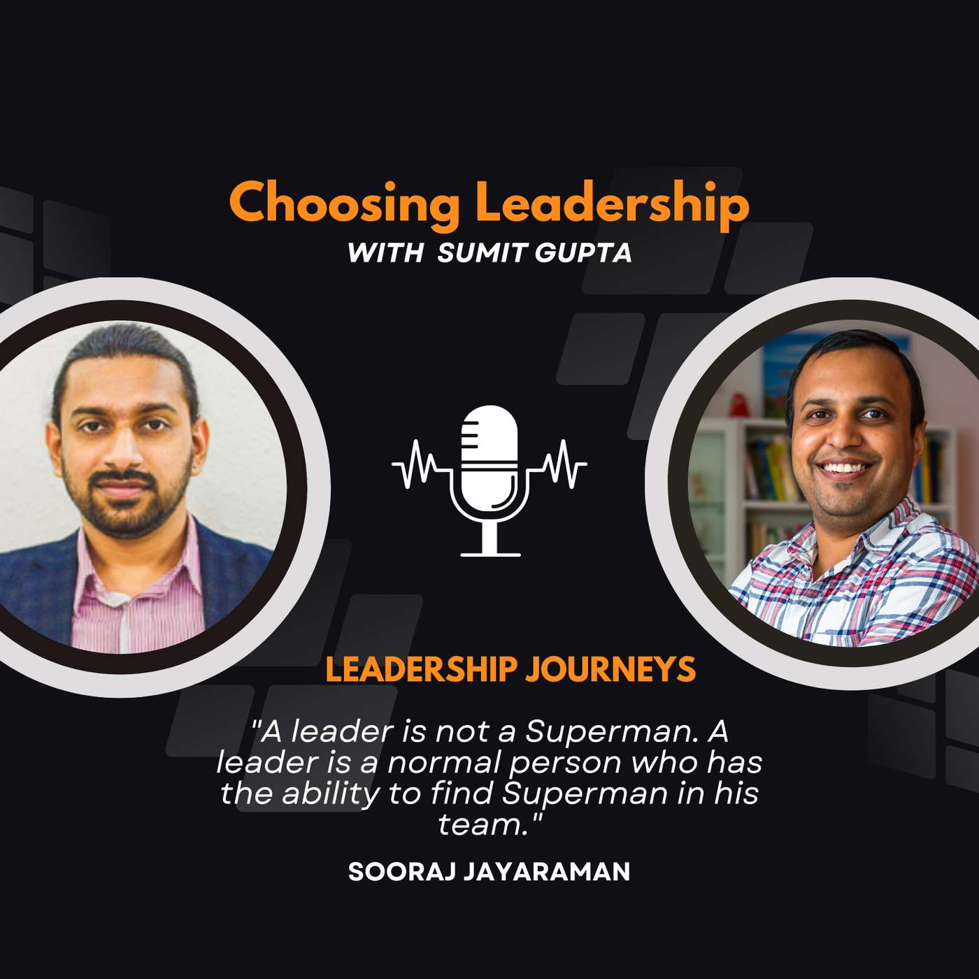 Leadership Journeys [77] - Sooraj Jayaraman - 