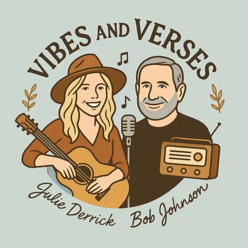 Vibes and Verses with Bob Johnson and Julie Derrick