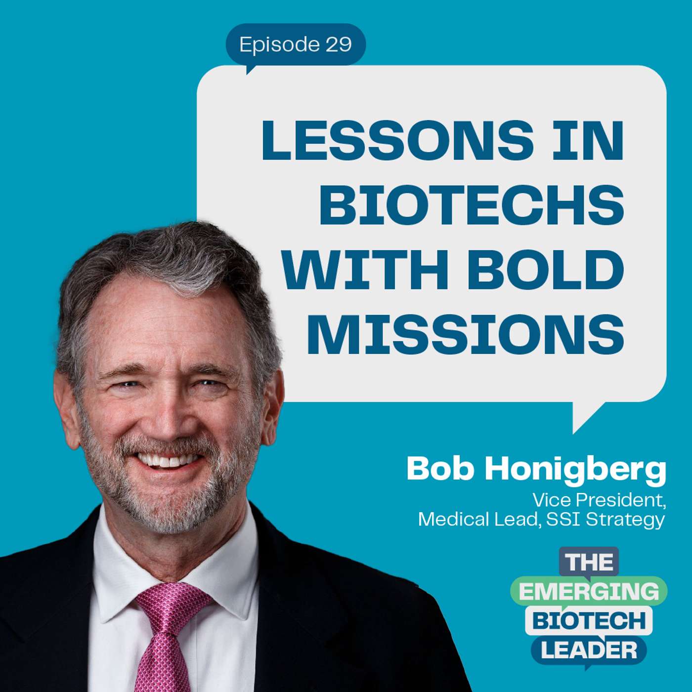 Lessons In Biotechs with Bold Missions - Bob Honigberg : 29