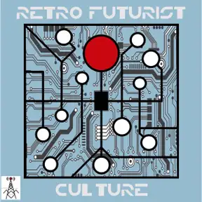 Retro Futurist Culture