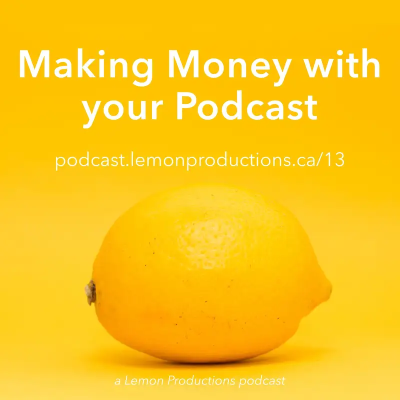 Making Money with your Podcast