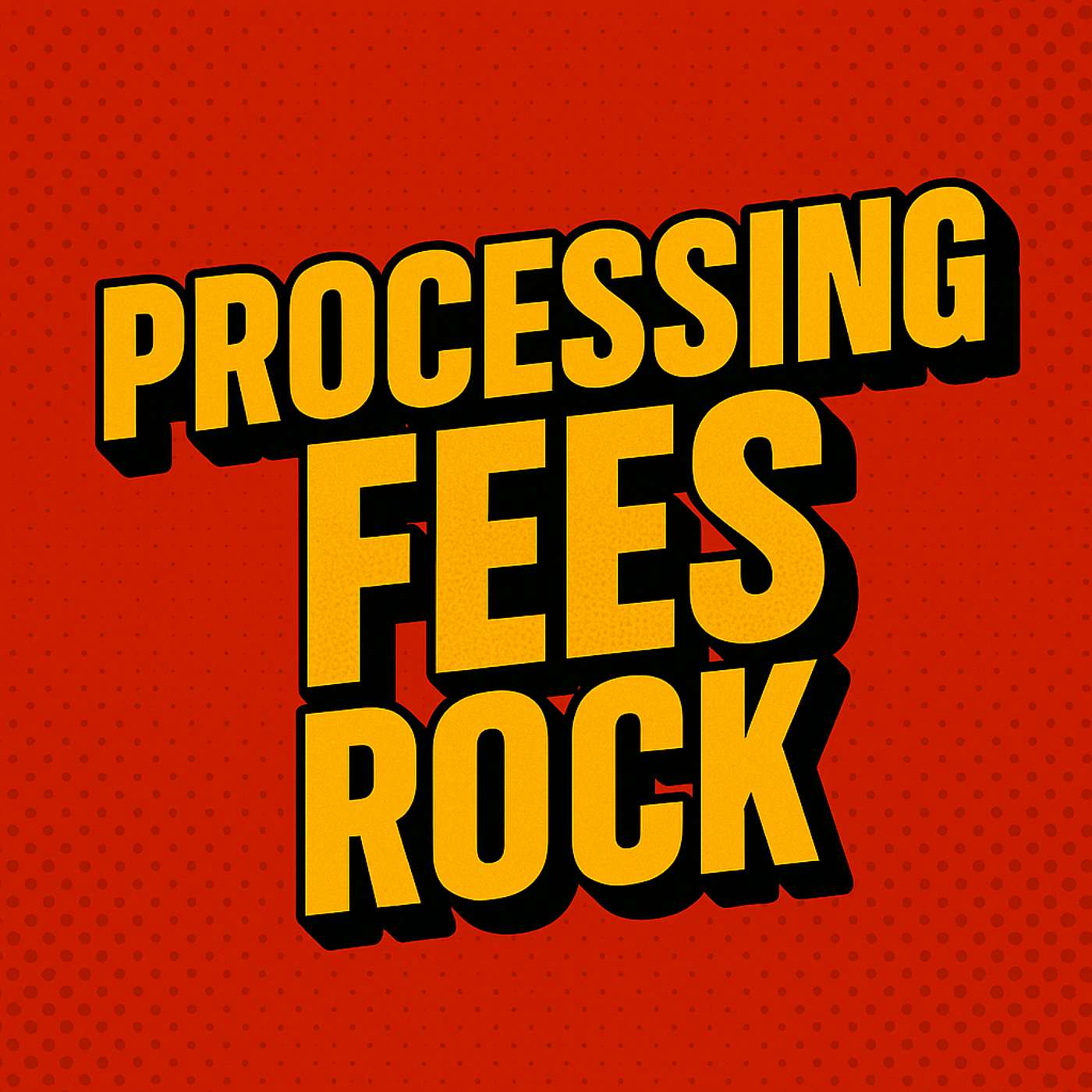 Processing Fees Rock