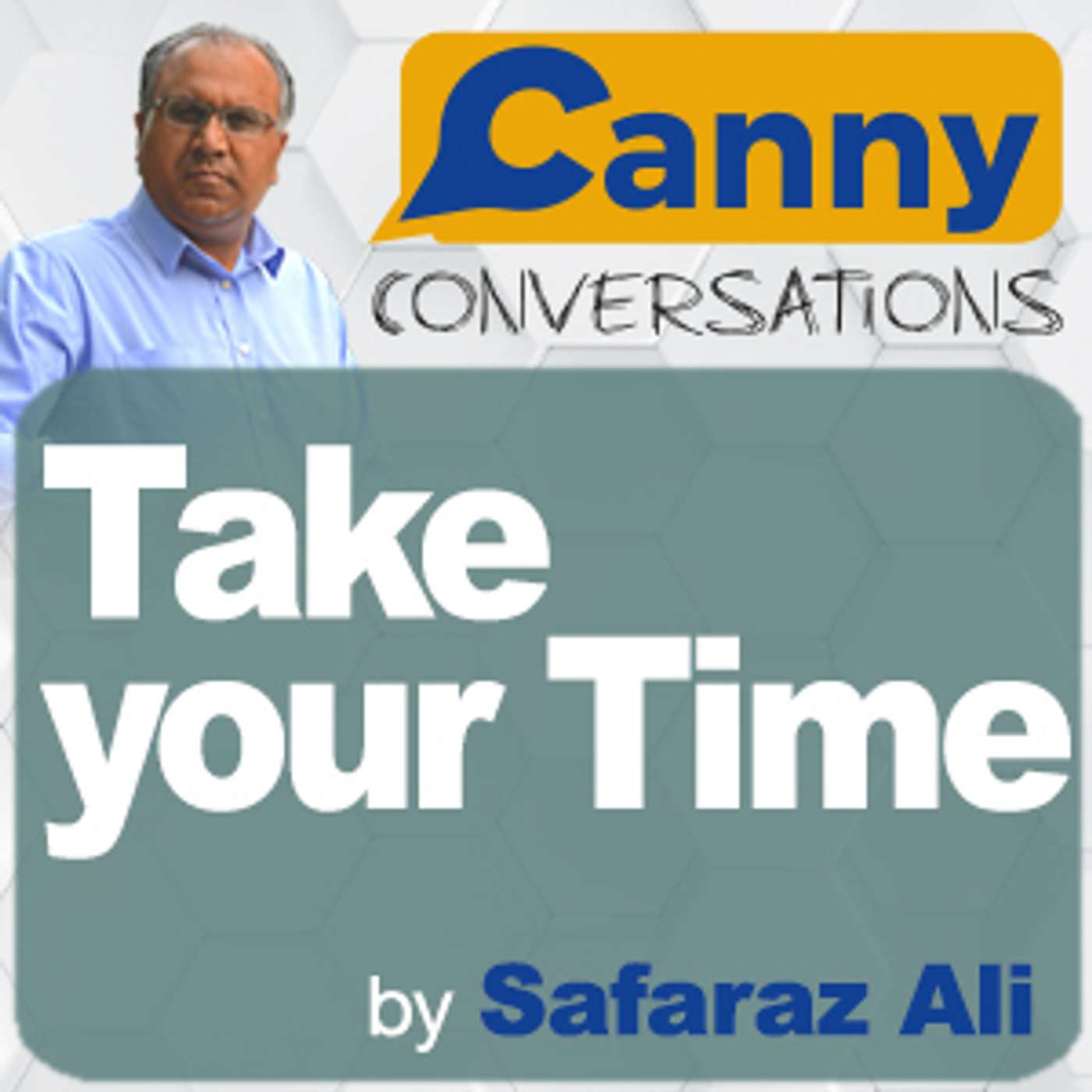 Canny Conversations Podcast by Safaraz Ali