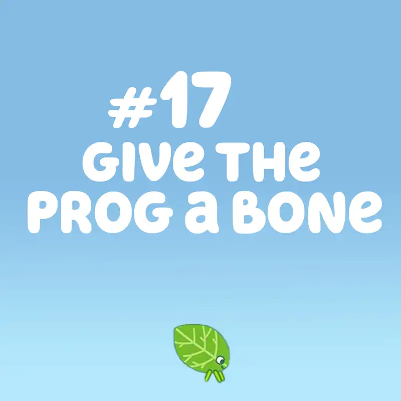 Give the Prog a Bone (The Weekend)