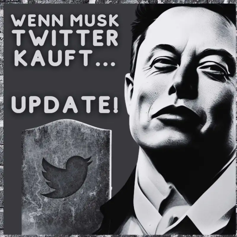 Was passiert wenn Musk Twitter kauft? Update!