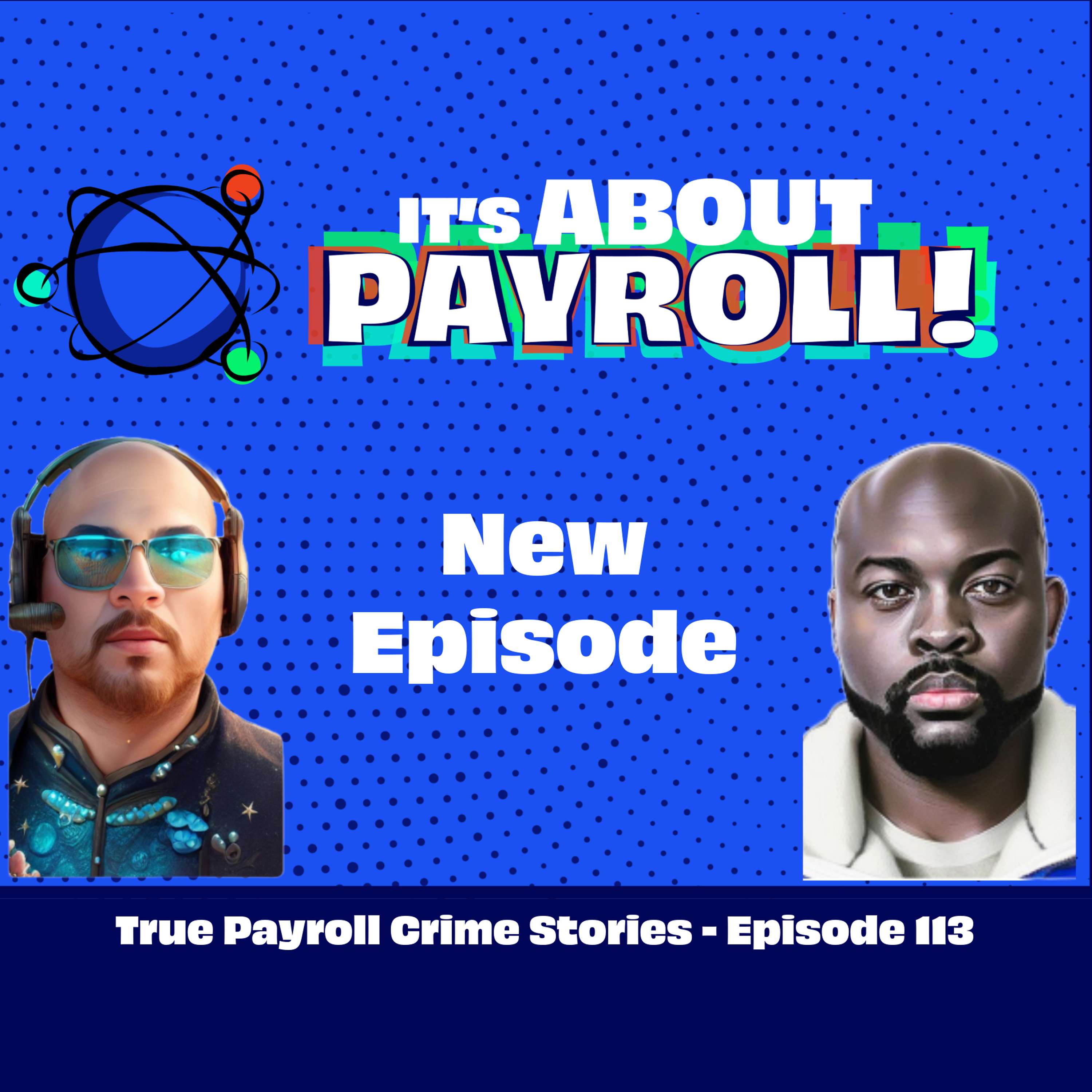 True Payroll Crime Stories  - podcast episode cover