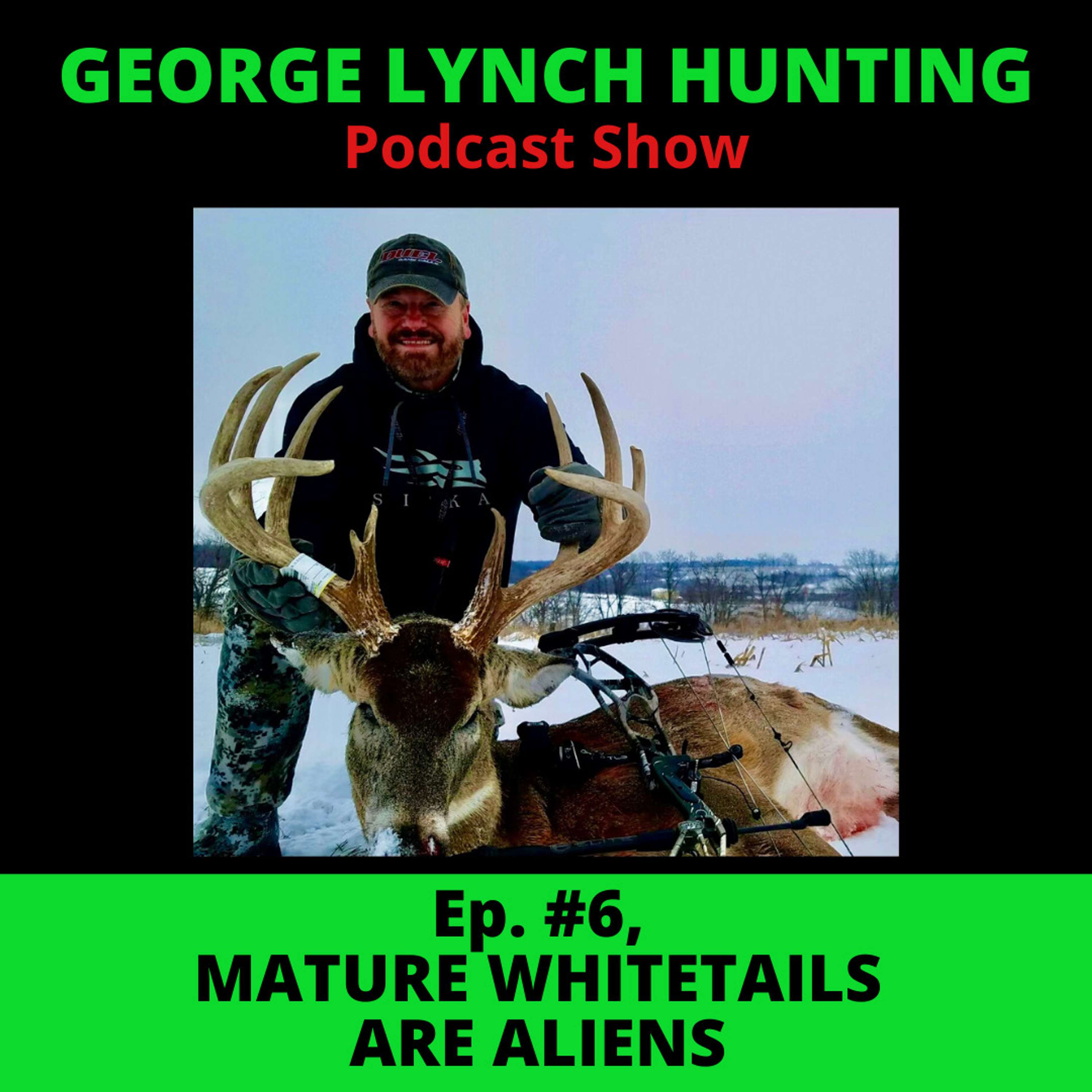 GEORGE LYNCH - Mature WHITETAILS are ALIENS