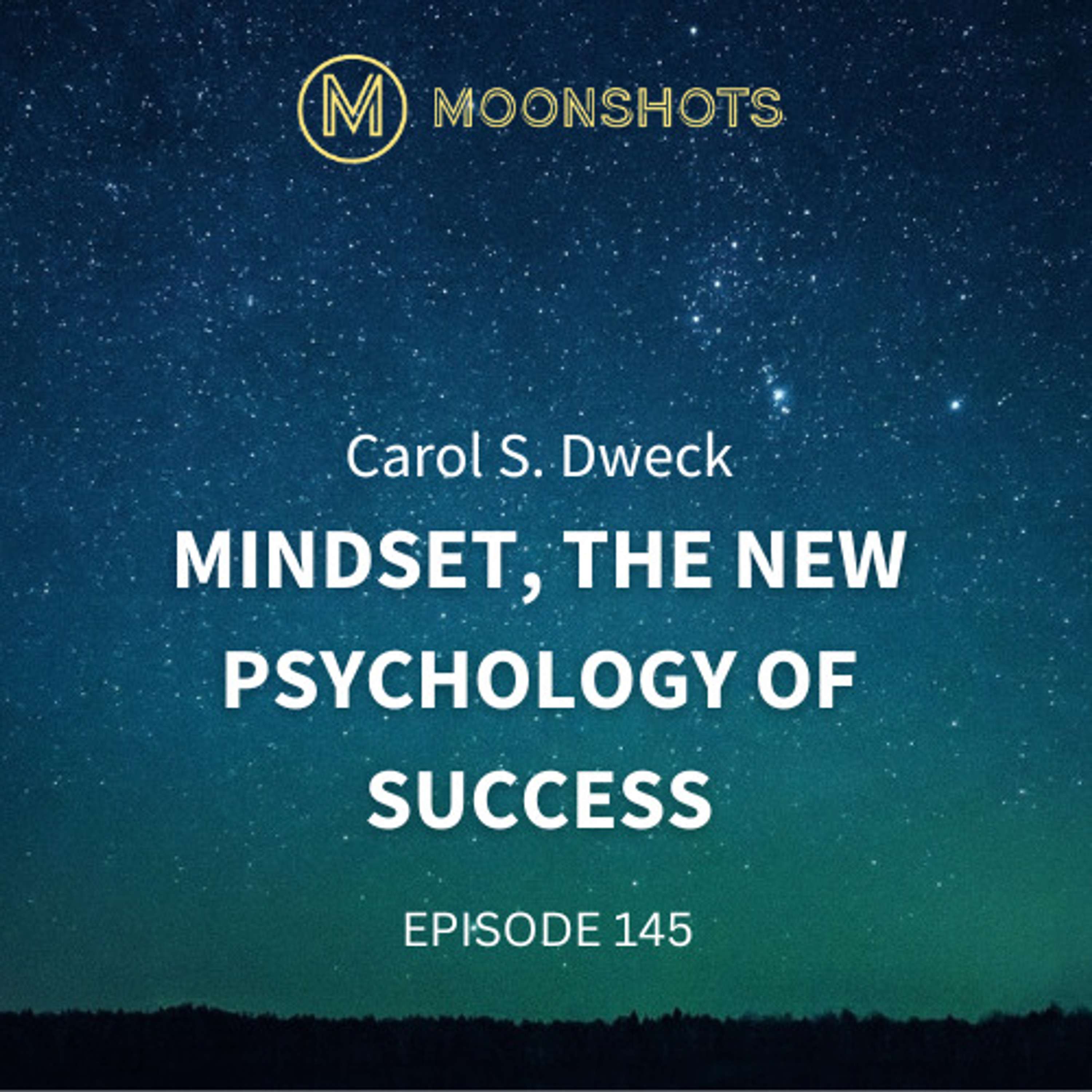 Carol Dweck: Mindset; The New Psychology of Success