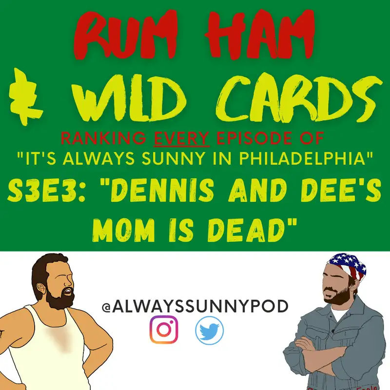 27: S3E3 "Dennis and Dee's Mom Is Dead"