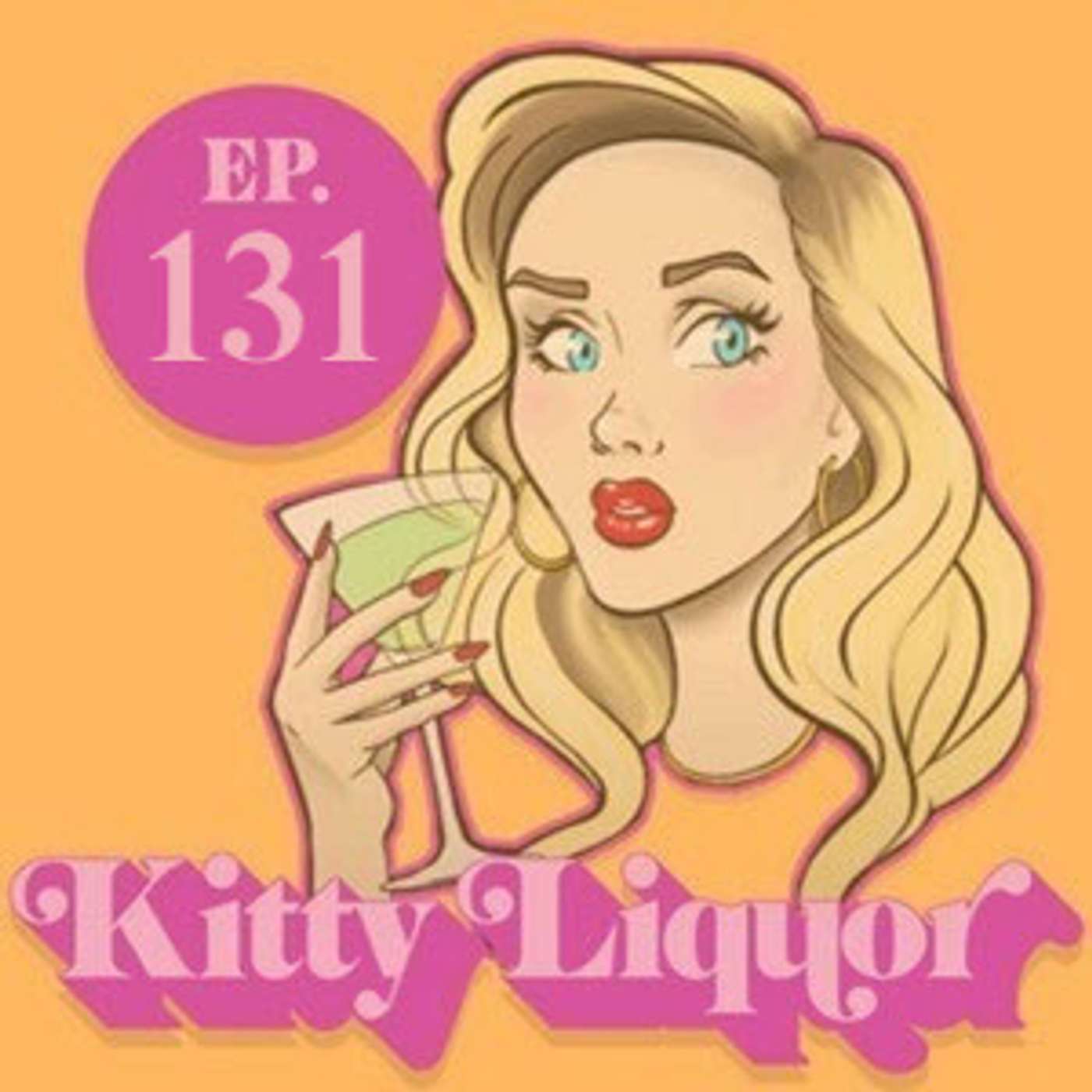 I CRIED... AGAIN w/ Kat Wonders | Kitty Liquor Ep.131