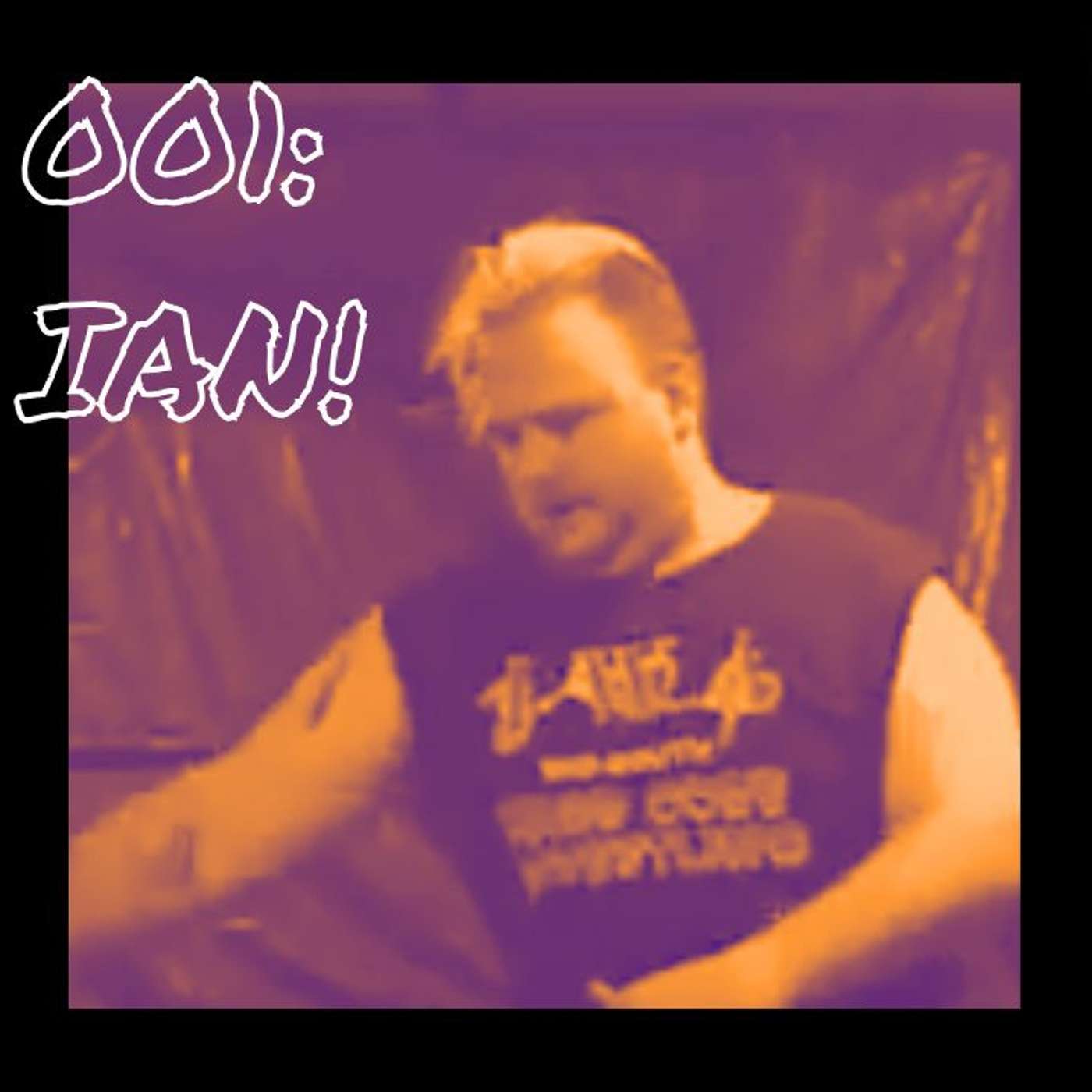 Episode 1 - Ian!