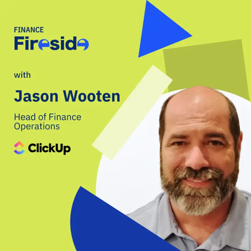 Finance Fireside: Jason Wooten on Scaling, Negotiating, and Leading with Context