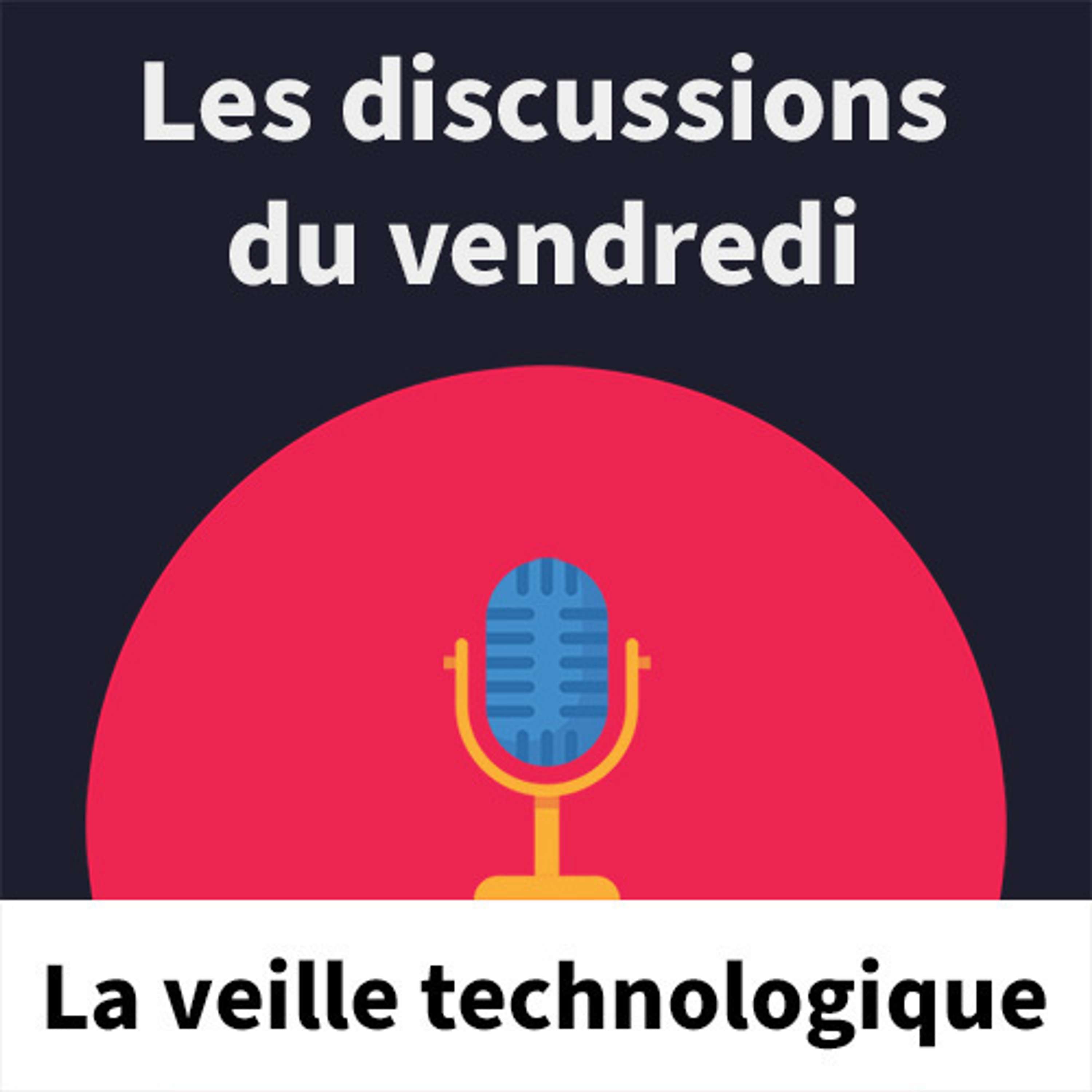 #3 Les discussions du vendredi : La veille technologique