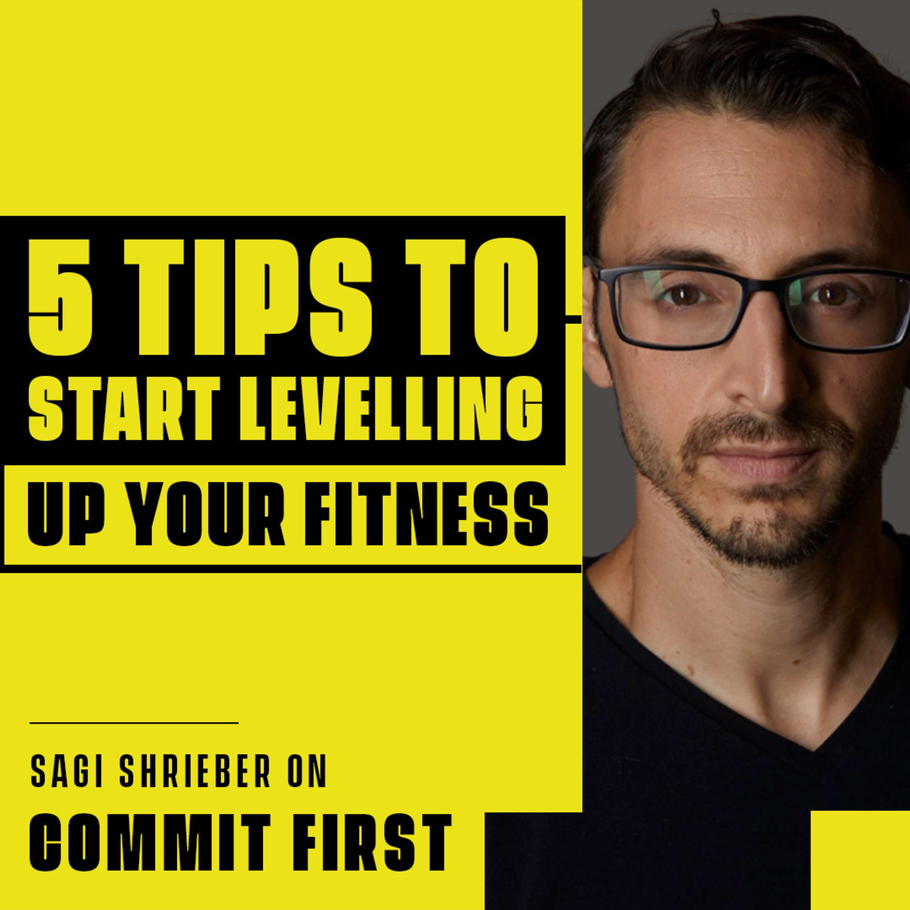 cover of episode Episode 126: 5 Tips To Start Leveling Up Your Fitness