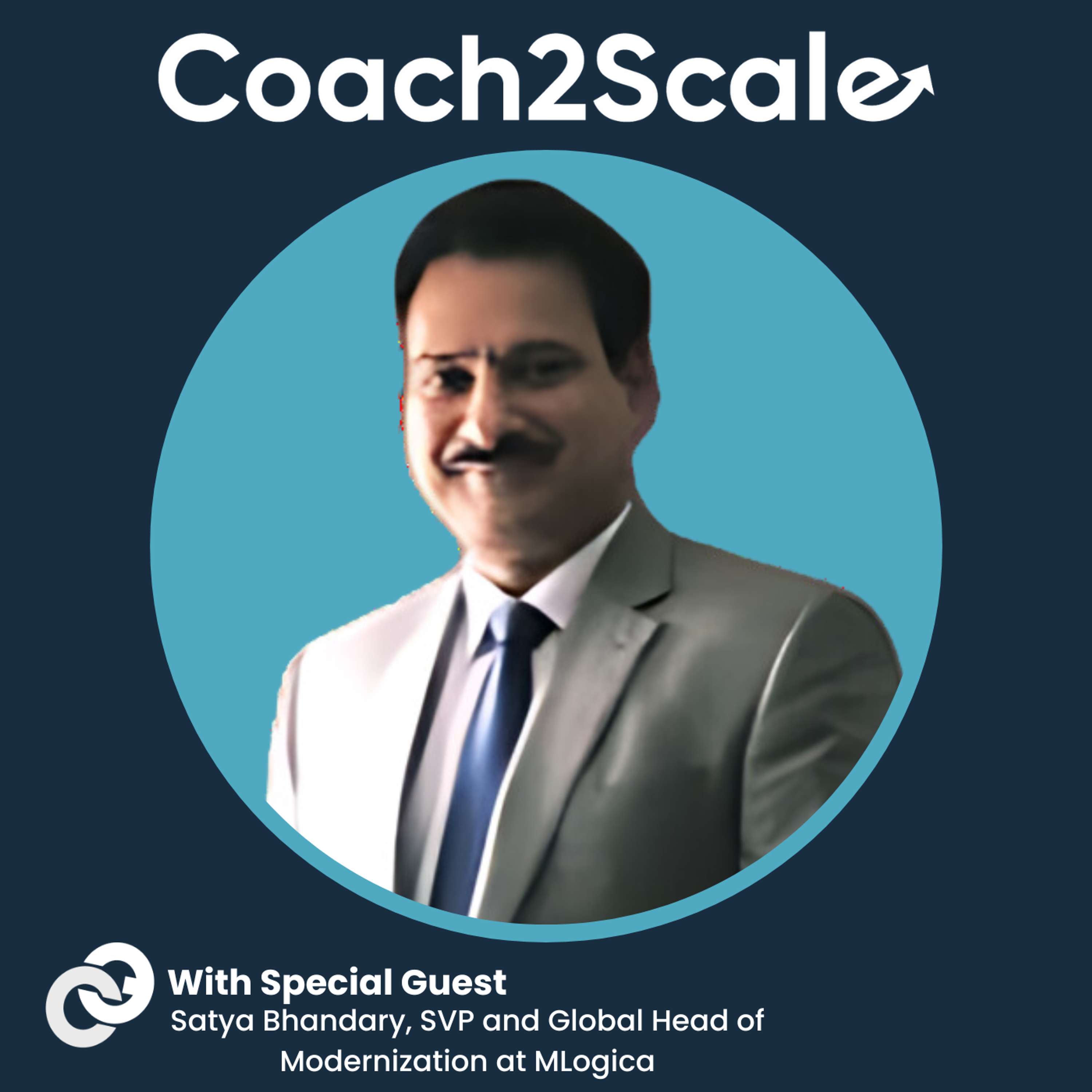 Coaching is a Two Way Street - Satya Bhandary - Coach2Scale - Episode # 055