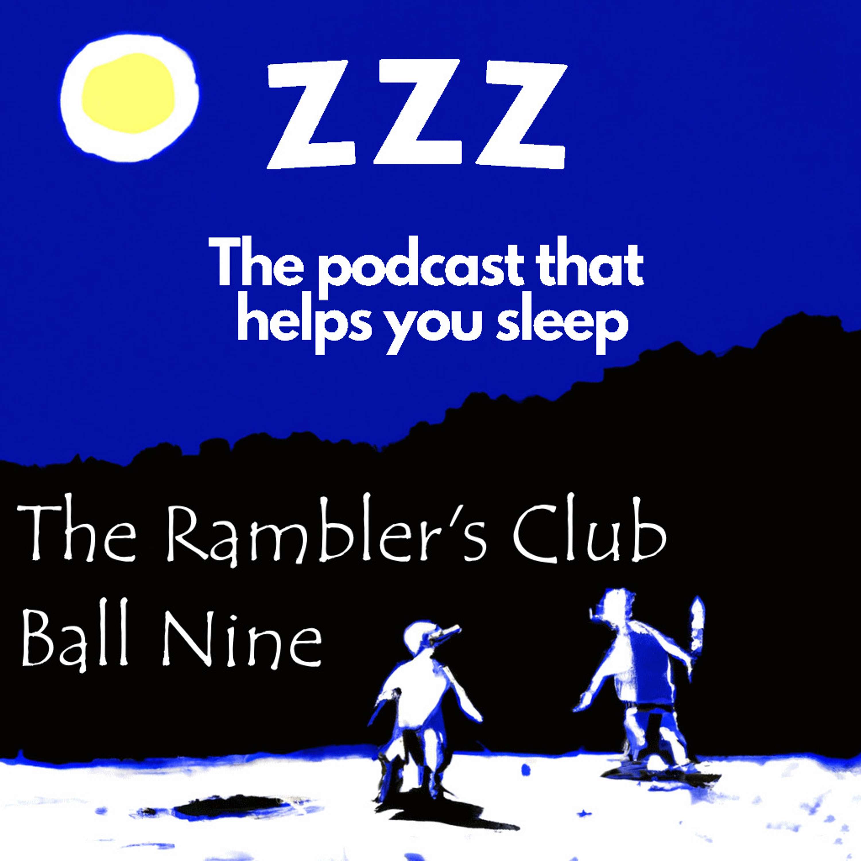 Let Jason send you to sleep by reading The Rambler's Club Ball Nine by W. Crispin Sheppard. episode artwork