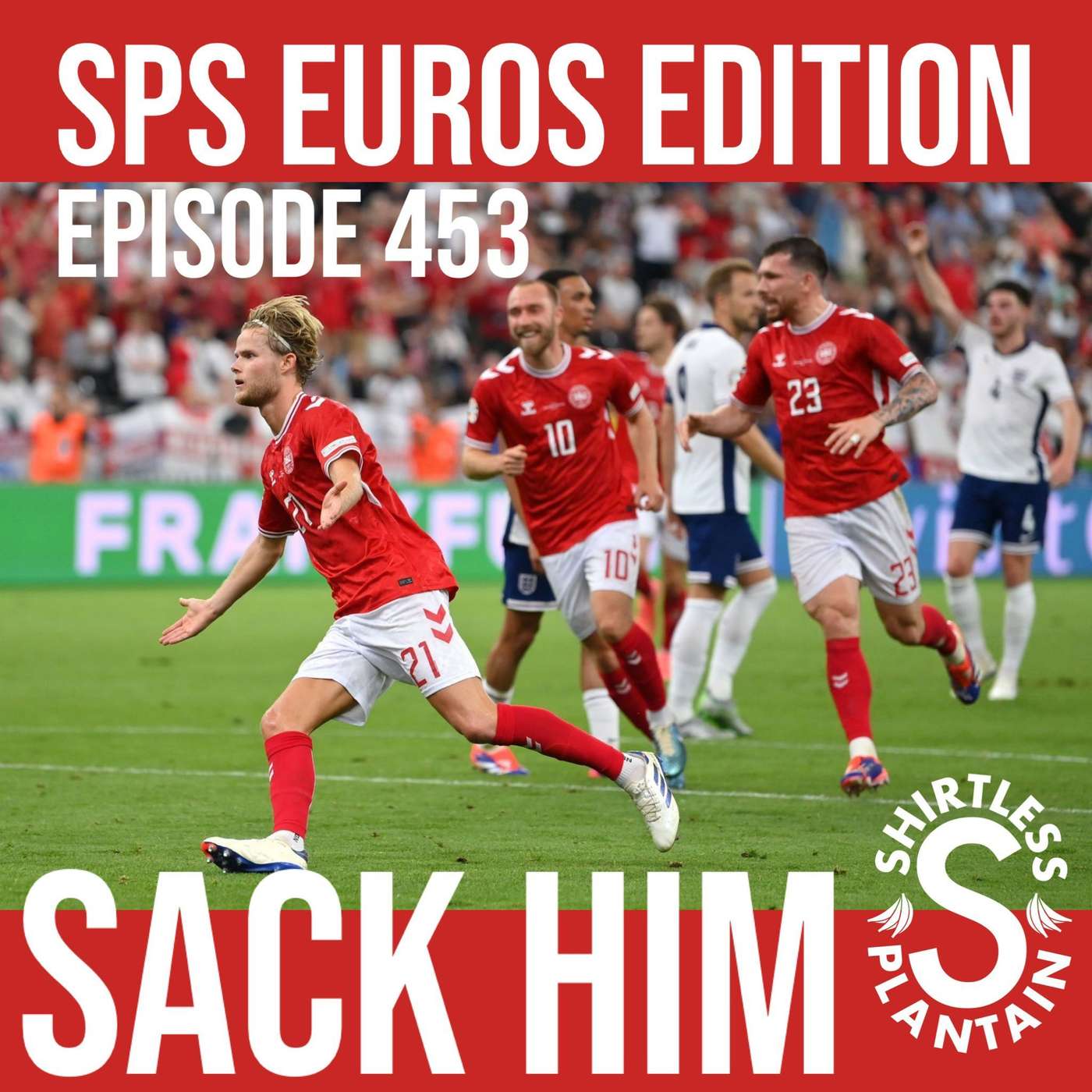 SPS Euros Edition - Sack Him - Episode 453