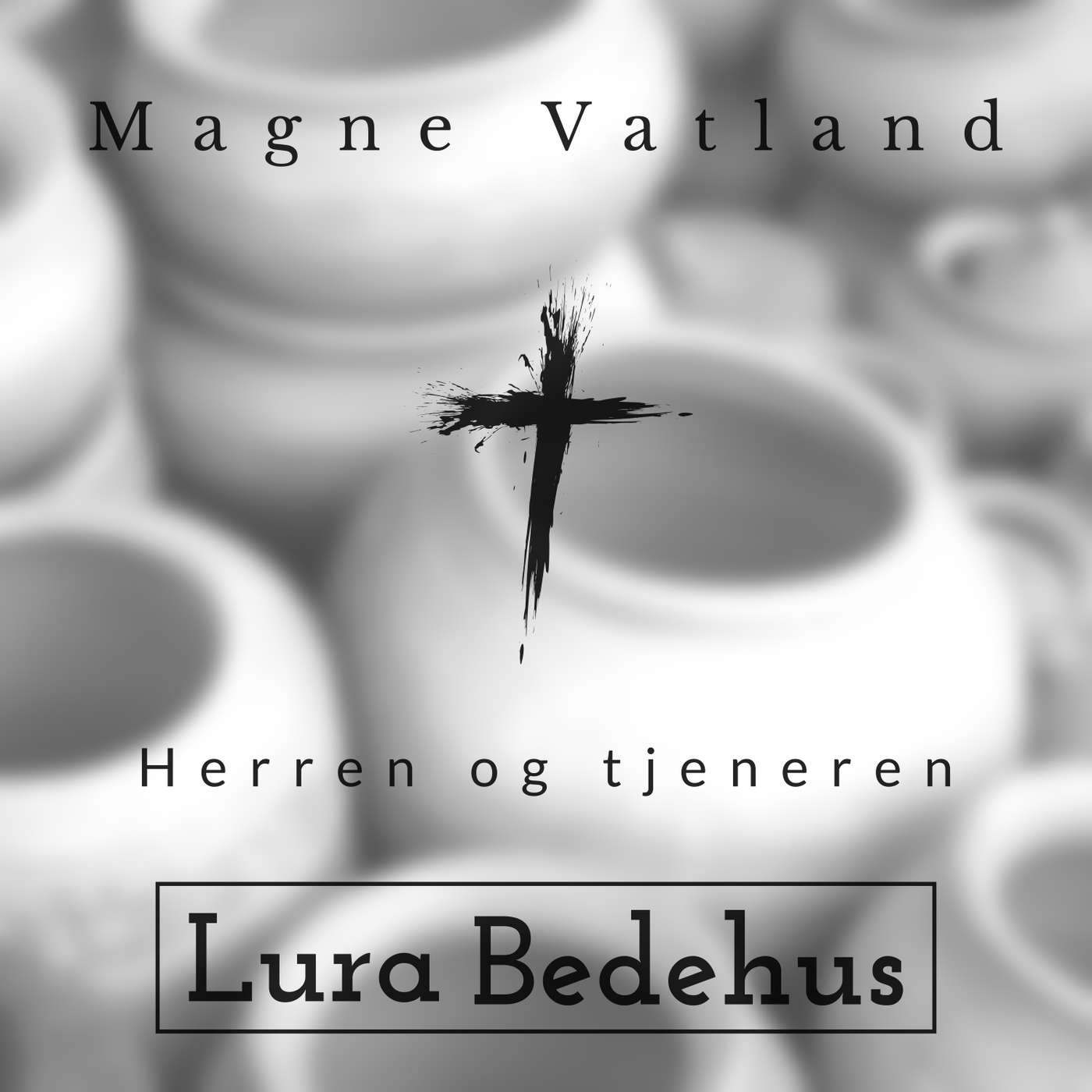 Herren og Tjeneren | Magne Vatland | Del 2 episode artwork