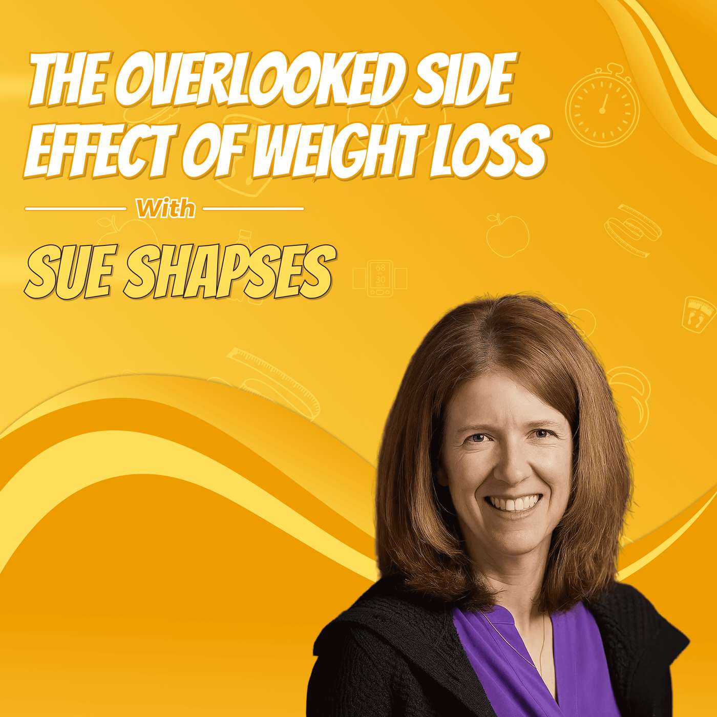 The Overlooked Side Effect of Weight Loss with Sue Shapses