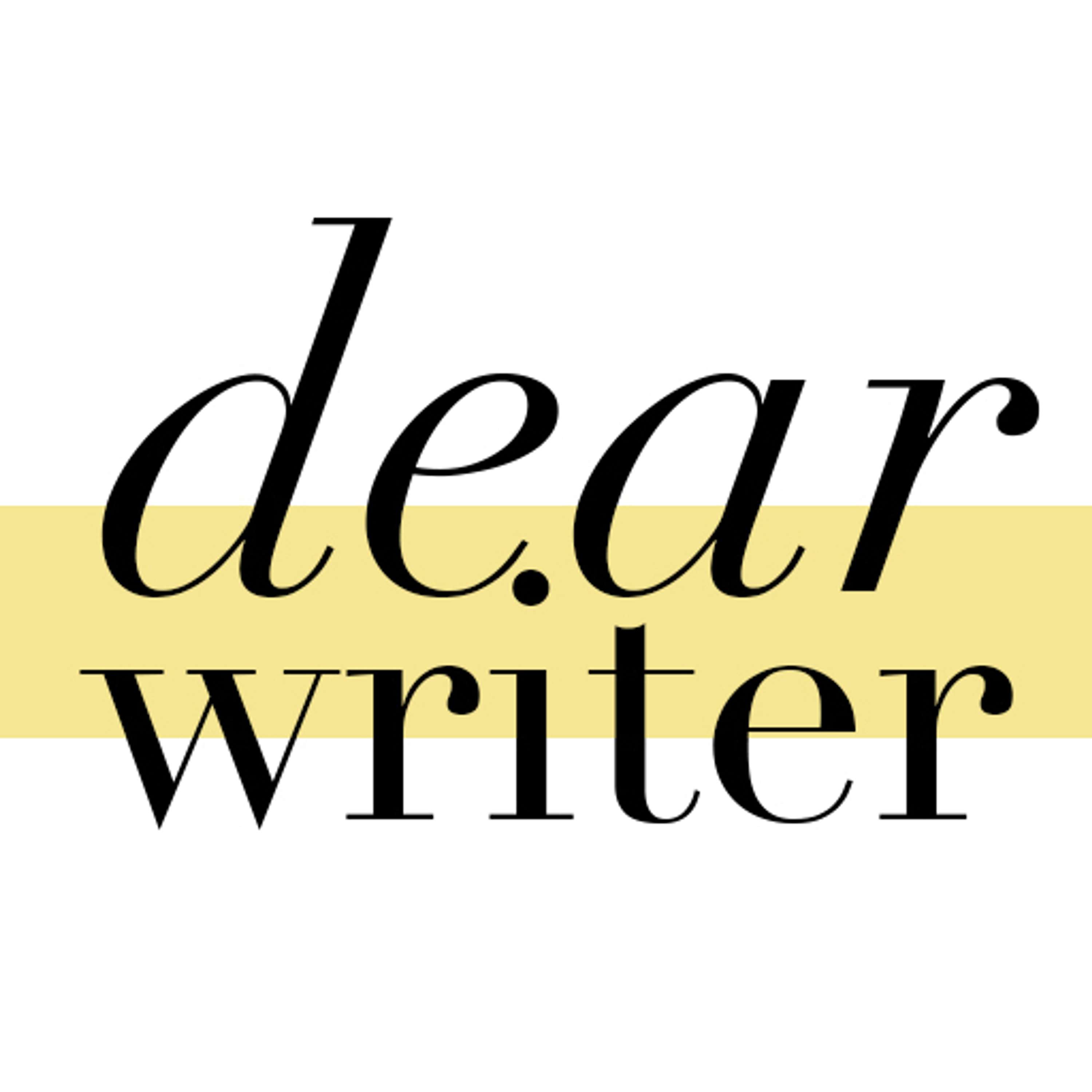 Bonus: Dear Writer