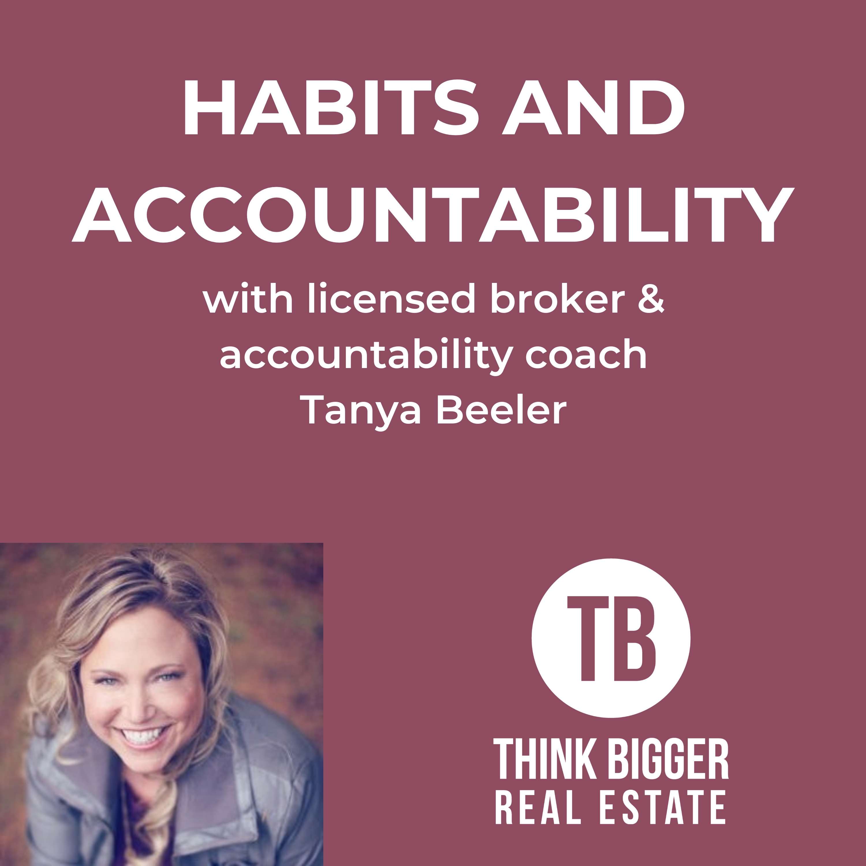 Habits & Accountability with Tanya Beeler