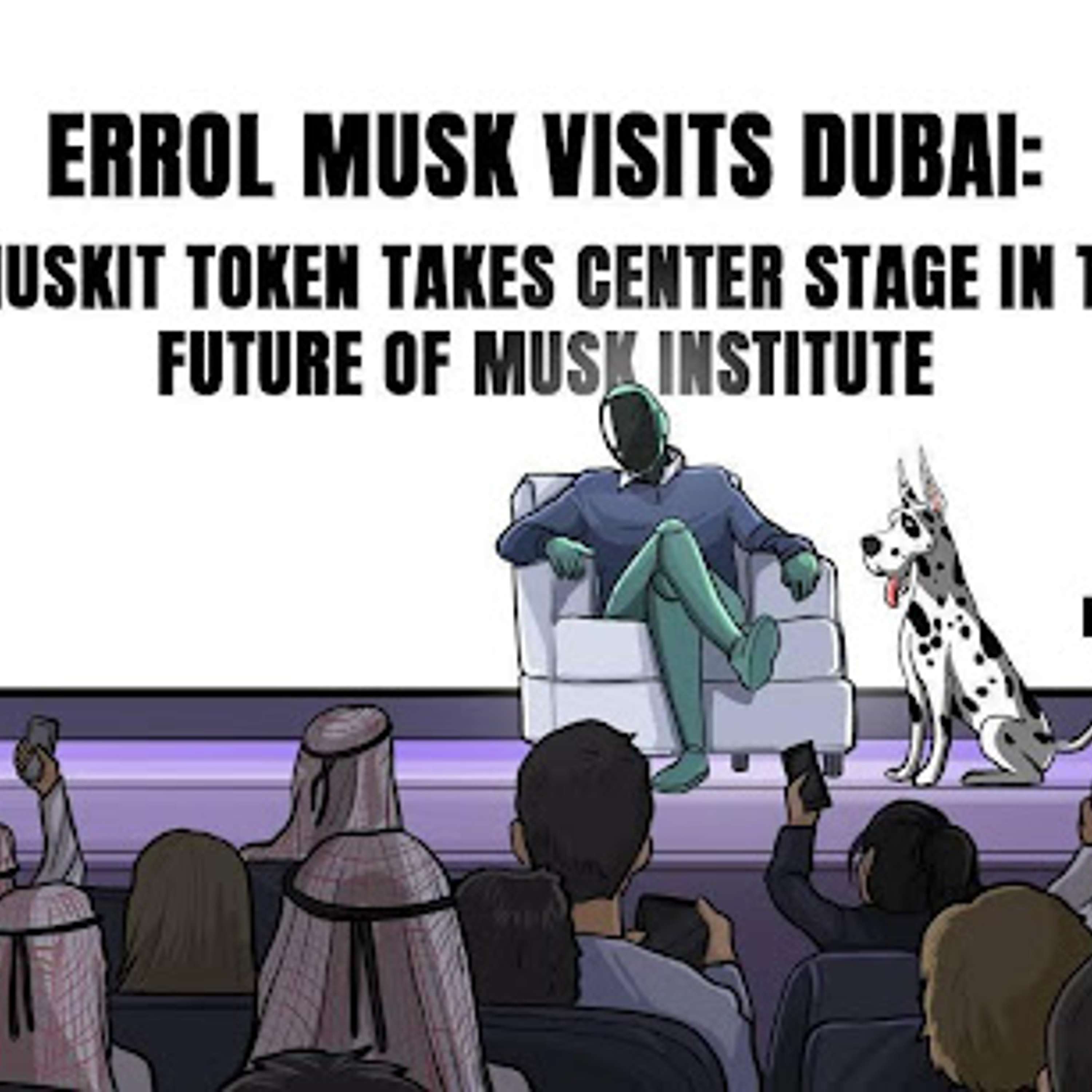 Errol Musk Visits Dubai: $MuskIt Token Takes Center Stage In The Future Of Musk Institute